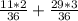 \frac{11*2}{36} + \frac{29*3}{36}