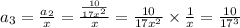 a _{3} = \frac{a _{2} }{x} = \frac{ \frac{10}{17 {x}^{2} } }{x} = \frac{10}{17x ^{2} } \times \frac{1}{x} = \frac{10}{17 ^{3} }