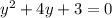 y^{2} +4y+3=0