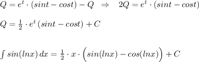 Q=e^{t}\cdot (sint-cost)-Q\; \; \Rightarrow \; \; \; 2Q=e^{t}\cdot (sint-cost)\\\\Q=\frac{1}{2}\cdot e^{t}\, (sint-cost)+C\\\\\\\int sin(lnx)\, dx=\frac{1}{2}\cdot x\cdot \Big(sin(lnx)-cos(lnx)\Big)+C