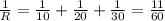 \frac{1}{R} = \frac{1}{10} + \frac{1}{20} + \frac{1}{30} = \frac{11}{60}