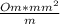 \frac{Om*mm^{2} }{m}