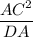 \dfrac{AC^2}{DA}