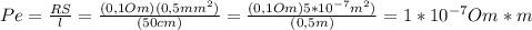 Pe = \frac{RS}{l} = \frac{(0,1Om)(0,5mm^{2} )}{(50cm)} = \frac{(0,1Om)5*10^{-7}m^{2} ) }{(0,5m)} = 1 * 10^{-7} Om * m