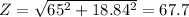 Z=\sqrt{65^{2}+18.84^{2} } =67.7
