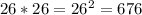 26*26=26^{2}=676