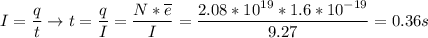 I = \dfrac{q}{t} \to t = \dfrac{q}{I} = \dfrac{N * \overline{e}}{I} = \dfrac{2.08*10^{19}*1.6*10^{-19}}{9.27} = 0.36 s
