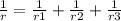 \frac{1}{r} = \frac{1}{r1} + \frac{1}{r2} + \frac{1}{r3}