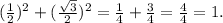 (\frac{1}{2} )^2+(\frac{\sqrt3}{2})^2=\frac{1}{4}+\frac{3}{4}=\frac{4}{4}=1.