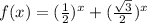 f(x)=(\frac{1}{2})^x+(\frac{\sqrt3}{2})^x