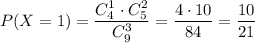 P(X=1)=\dfrac{C^1_4\cdot C^2_5}{C^3_9}=\dfrac{4\cdot 10}{84}=\dfrac{10}{21}