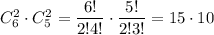 C^2_6\cdot C^2_5=\dfrac{6!}{2!4!}\cdot \dfrac{5!}{2!3!}=15\cdot 10