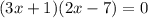 (3x+1)(2x-7)=0