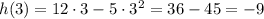 h(3)=12 \cdot 3 - 5 \cdot 3^2 = 36-45=-9