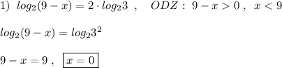 1)\; \; log_2(9-x)=2\cdot log_23\; \; ,\quad ODZ:\; 9-x0\; ,\; \; x