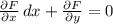 \frac{\partial F}{\partial x}\, dx+\frac{\partial F}{\partial y}=0