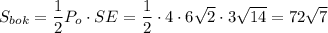 S_{bok}=\dfrac{1}{2}P_o\cdot SE=\dfrac{1}{2}\cdot 4\cdot 6\sqrt{2}\cdot 3\sqrt{14}=72\sqrt{7}