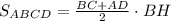 S_{ABCD}=\frac{BC+AD}{2}\cdot BH