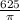 \frac{625}{\pi }