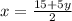 x=\frac{15+5y}{2}