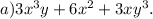 a) 3x^3y+6x^2+3xy^3.