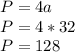 P=4a\\P=4*32\\P=128