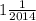 1\frac{1}{2014}