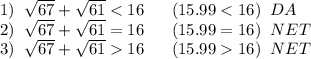 1)\;\;\sqrt{67} +\sqrt{61} 16)\;\;NET