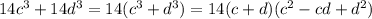 14c^{3} +14d^{3} =14(c^{3}+d^{3})=14(c+d)(c^{2} -cd+d^{2})