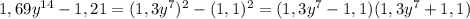 1,69y^{14}-1,21=(1,3y^7)^2-(1,1)^2=(1,3y^7-1,1)(1,3y^7+1,1)