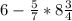 6-\frac{5}{7} * 8\frac{3}{4}