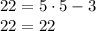 22=5\cdot 5-3\\22=22