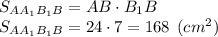 S_{AA_{1}B_{1}B} = AB\cdot B_{1}B \\S_{AA_{1}B_{1}B} = 24\cdot 7 = 168 \:\: (cm^2)