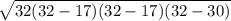\sqrt{32(32-17)(32-17)(32-30)}
