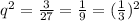 q^2=\frac{3}{27}=\frac{1}{9}=(\frac{1}{3})^2