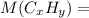 M(C_{x} H_{y}) =