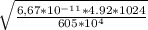 \sqrt{\frac{6,67*10^{-11}*4.92*1024 }{605*10^{4} } }