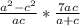 \frac{a^2 - c^2}{ac} * \frac{7ac}{a+c }