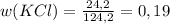 w(KCl)=\frac{24,2}{124,2} =0,19