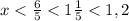 x< \frac{6}{5} < 1\frac{1}{5} < 1,2