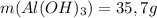 m(Al(OH)_{3}) = 35,7g
