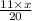 \frac{11 \times x}{20}