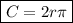 \boxed {C = 2r\pi }