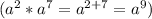 (a^2 * a^7 = a^{2+7} = a^9)