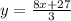 y = \frac{8x+27}{3}