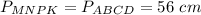 P_{ MNPK }= P_{ ABCD} = 56 ~cm