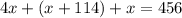 4x+(x+114)+x=456