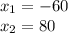 x_{1}=-60\\x_{2}=80