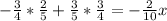 -\frac{3}{4} * \frac{2}{5} + \frac{3}{5} * \frac{3}{4} = -\frac{2}{10}x