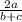 \frac{2a}{b+c}